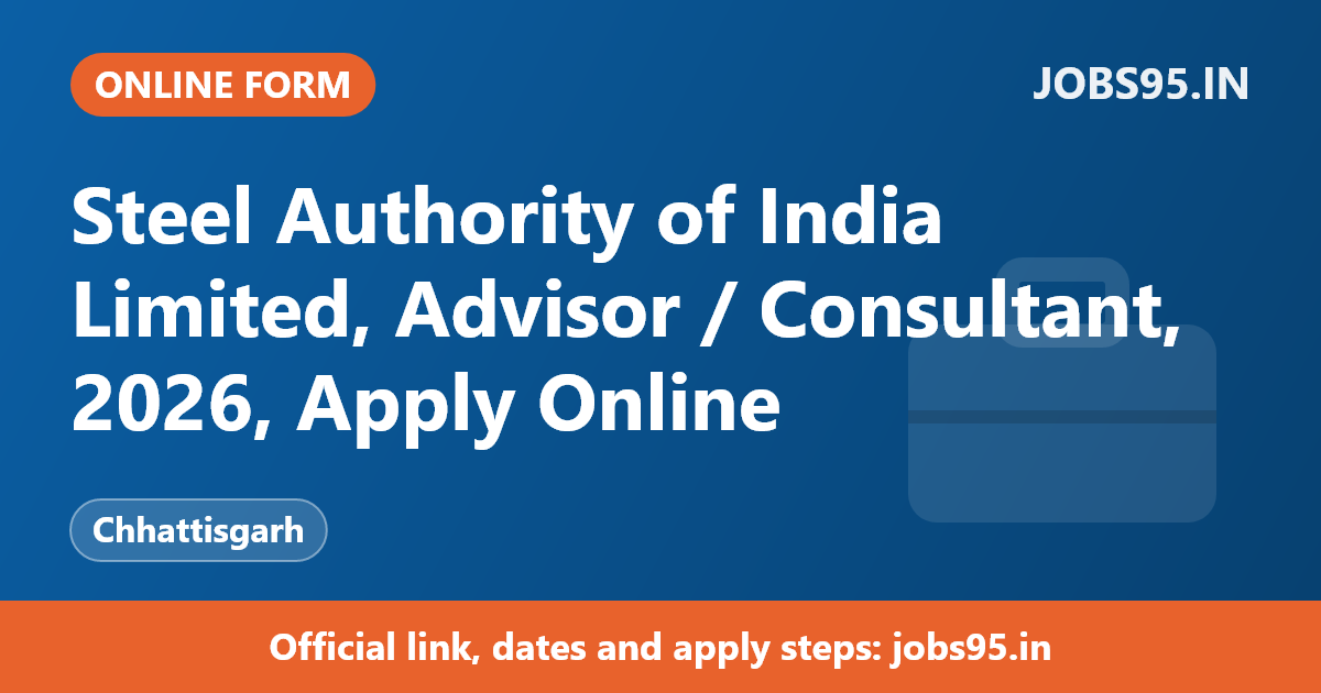 Steel Authority of India Limited, Advisor / Consultant, 2026, Apply Online