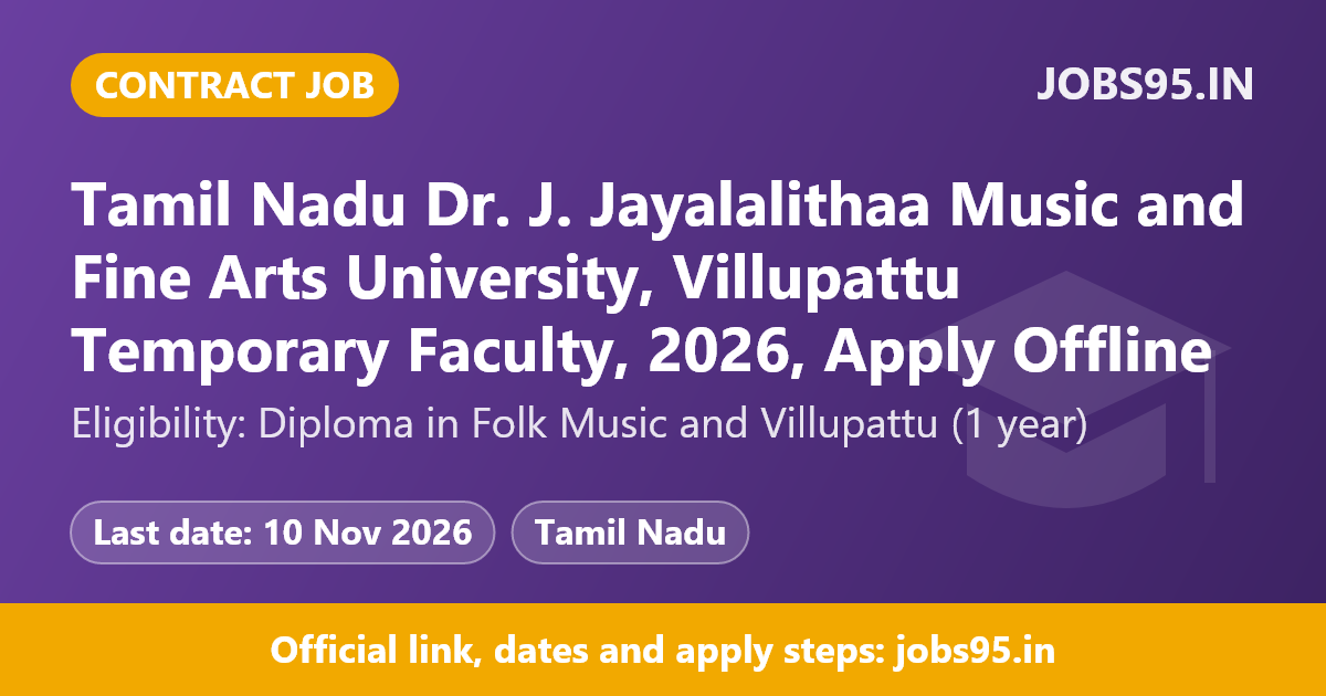 Tamil Nadu Dr. J. Jayalalithaa Music and Fine Arts University, Villupattu Temporary Faculty, 2026, Apply Offline