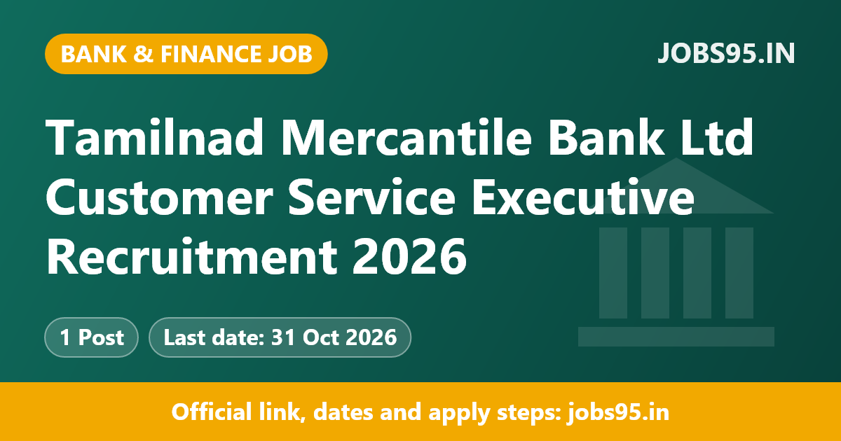 Tamilnad Mercantile Bank Ltd Customer Service Executive Recruitment 2026 – Apply Online