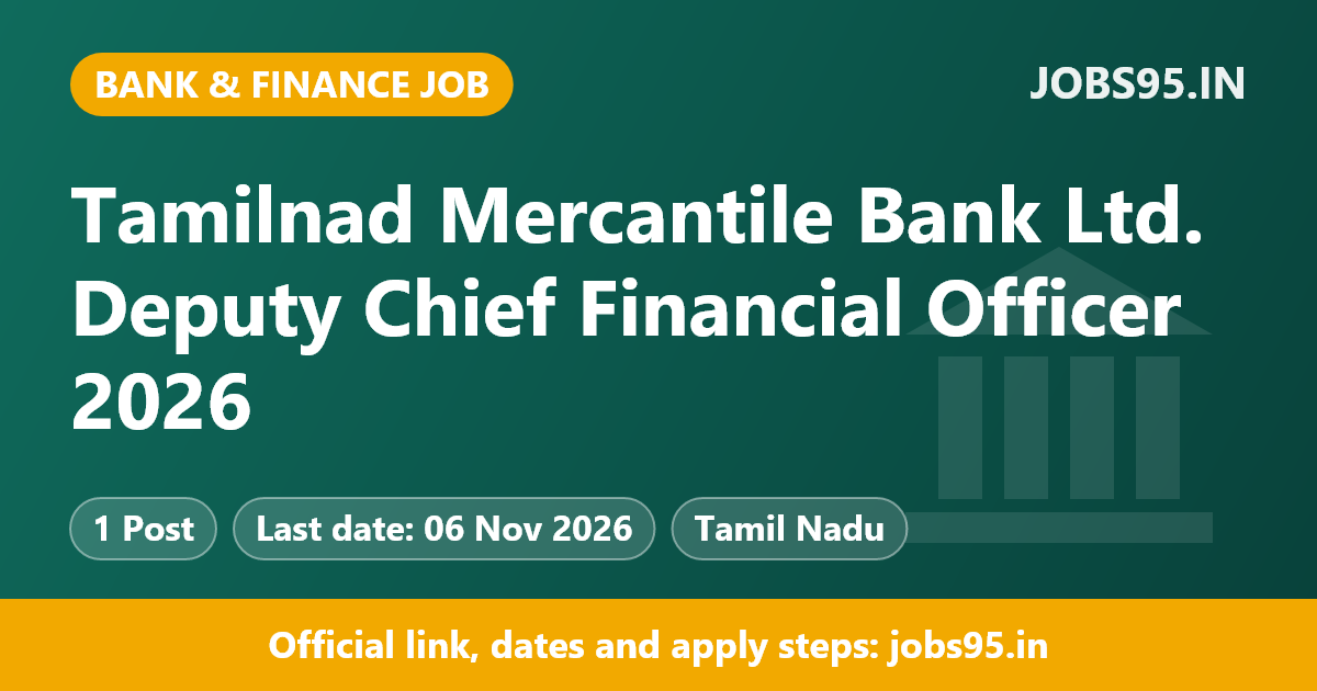 Tamilnad Mercantile Bank Ltd. Deputy Chief Financial Officer 2026 – Apply Online