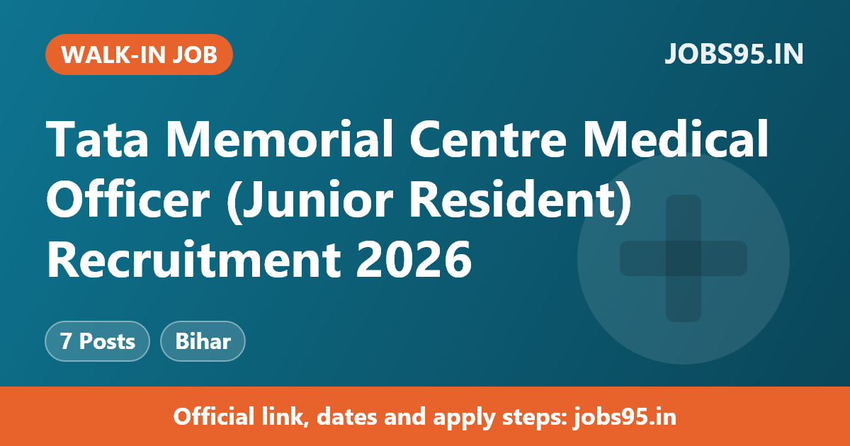 Tata Memorial Centre Medical Officer (Junior Resident) Recruitment 2026 – Walk-in
