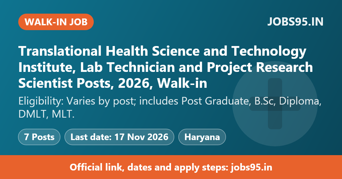 Translational Health Science and Technology Institute, Lab Technician and Project Research Scientist Posts, 2026, Walk-in