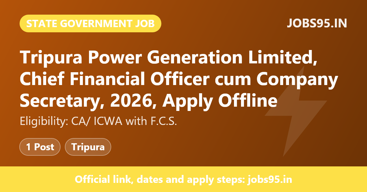 Tripura Power Generation Limited, Chief Financial Officer cum Company Secretary, 2026, Apply Offline