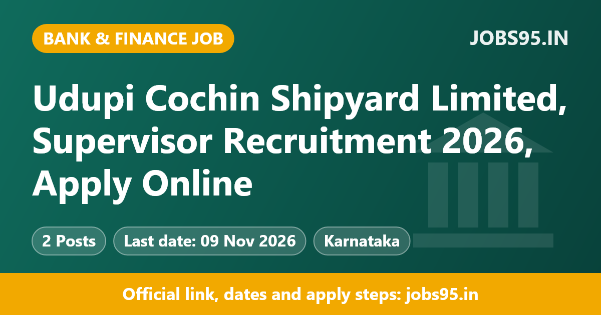 Udupi Cochin Shipyard Limited, Supervisor Recruitment 2026, Apply Online