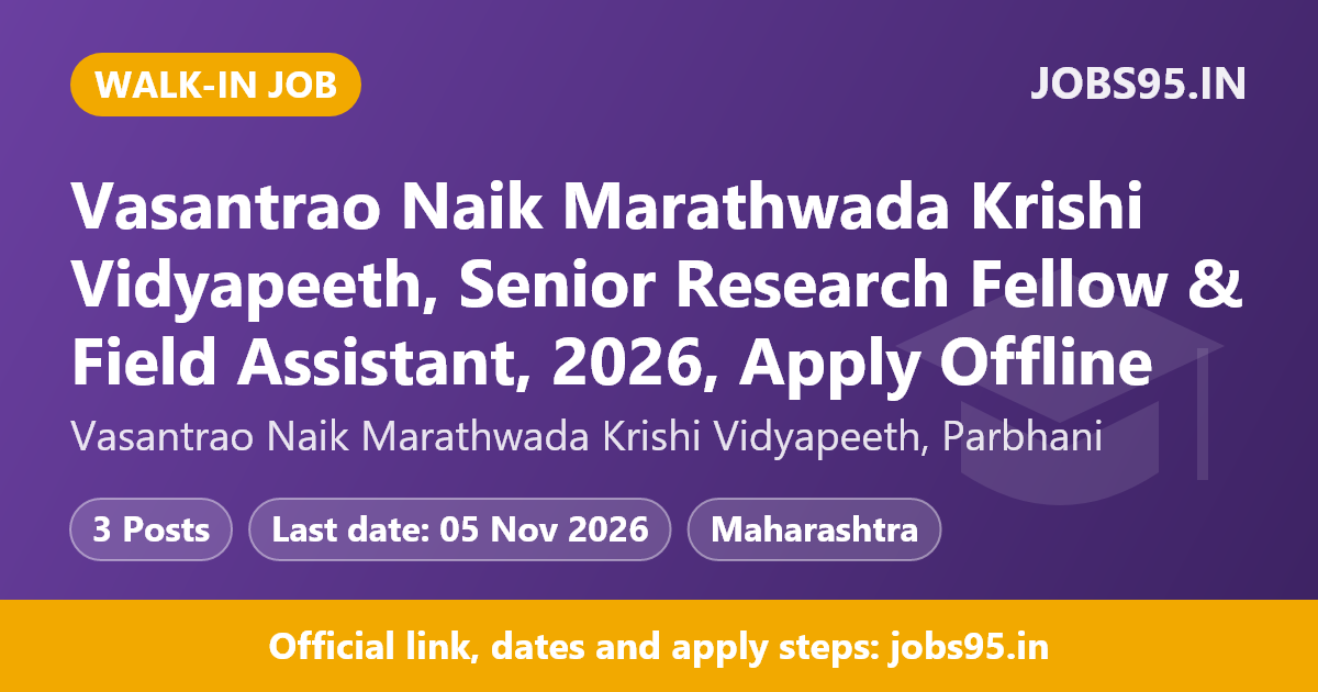 Vasantrao Naik Marathwada Krishi Vidyapeeth, Senior Research Fellow & Field Assistant, 2026, Apply Offline