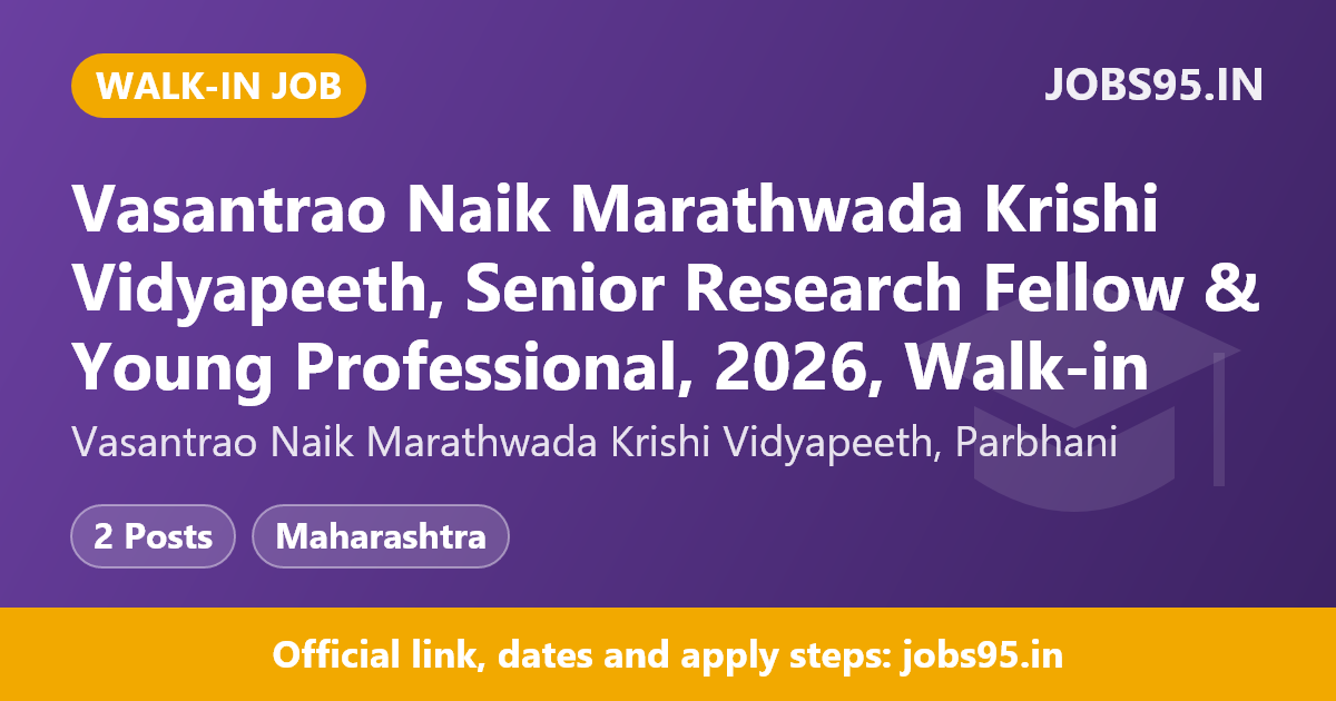 Vasantrao Naik Marathwada Krishi Vidyapeeth, Senior Research Fellow & Young Professional, 2026, Walk-in