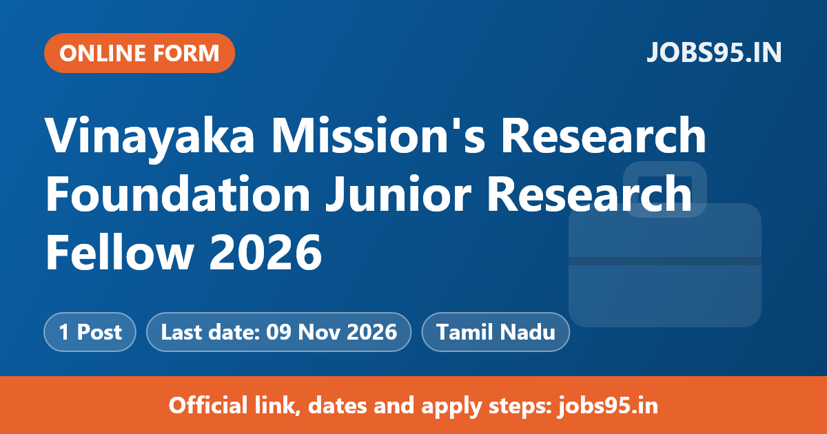 Vinayaka Mission's Research Foundation Junior Research Fellow 2026 – Apply Online