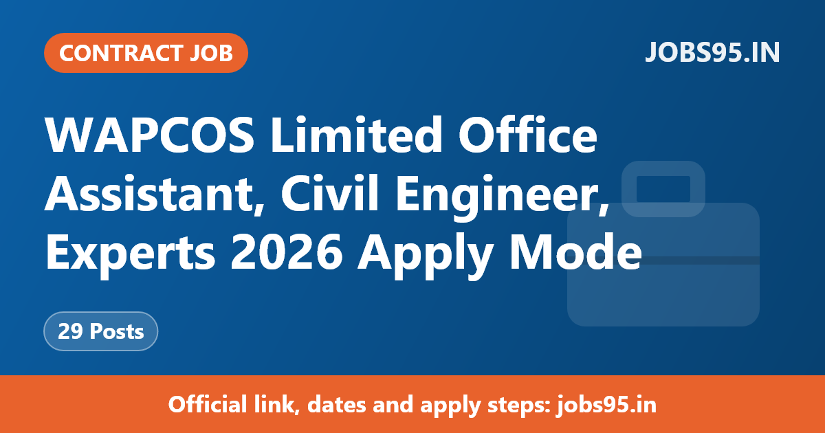 WAPCOS Limited Office Assistant, Civil Engineer, Experts 2026 Apply Mode: Email