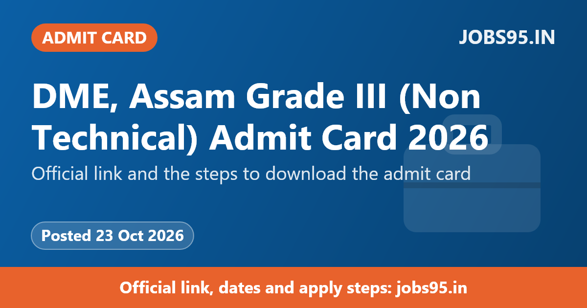 DME, Assam Grade III (Non Technical) Admit Card 2026