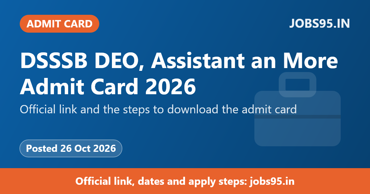 DSSSB DEO, Assistant an More Admit Card 2026