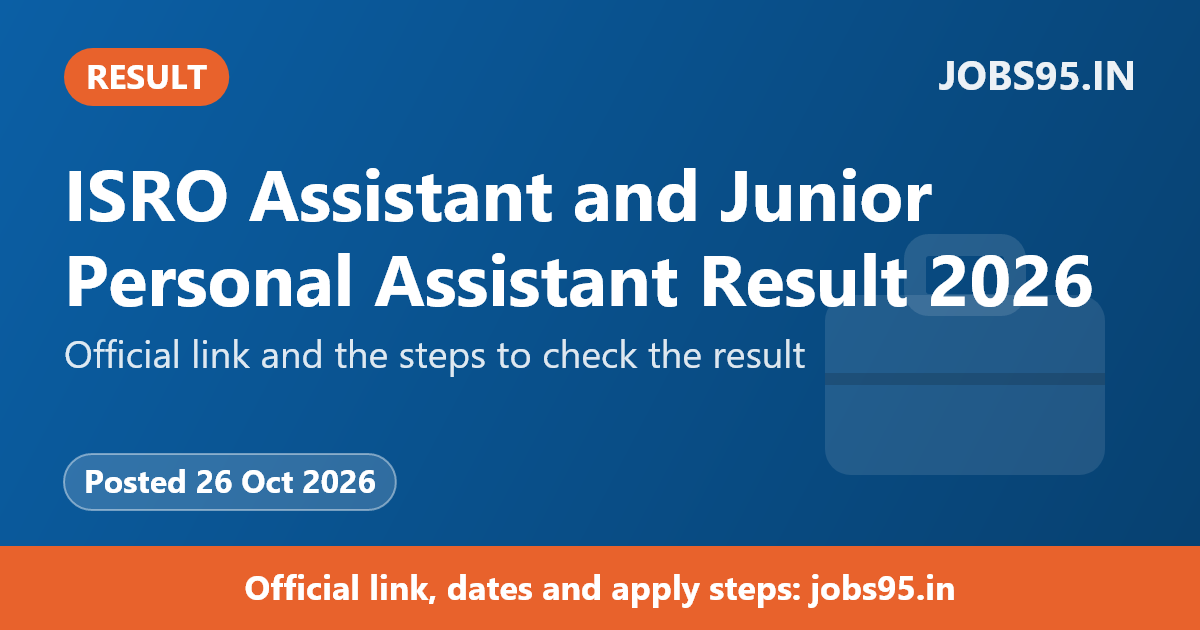 ISRO Assistant and Junior Personal Assistant Result 2026